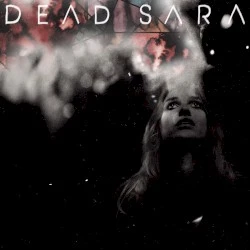 Dead Sara album art